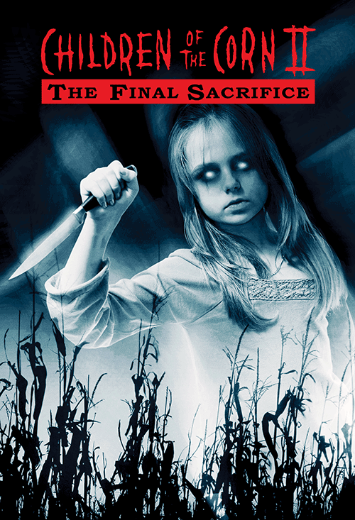 Children Of The Corn II: The Final Sacrifice